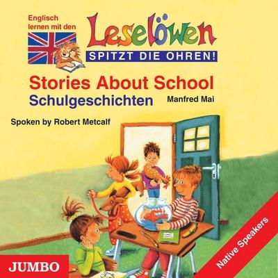 Stories about school. Schulgeschichten - Manfred Mai, Audio, 4057664073563