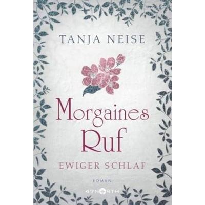 Morgaines Ruf, Taschenbuch von Tanja Neise, 47North, 978-2-496-70473-0