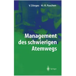 Management des schwierigen Atemwegs, Fachbücher von Volker Doerges, H.R. Paschen