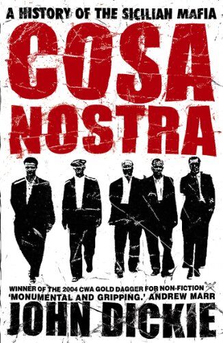 John Dickie - Cosa Nostra. A History of the Sicilian Mafia (Coronet) - Preis vom 19.10.2026 19:33:35 h