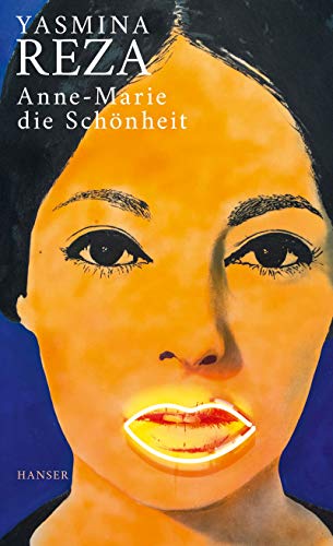 Yasmina Reza - Anne-Marie die Schönheit - Preis vom 16.10.2026 11:41:07 h
