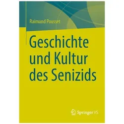 Geschichte und Kultur des Senizids, Sachbücher von Raimund Pousset