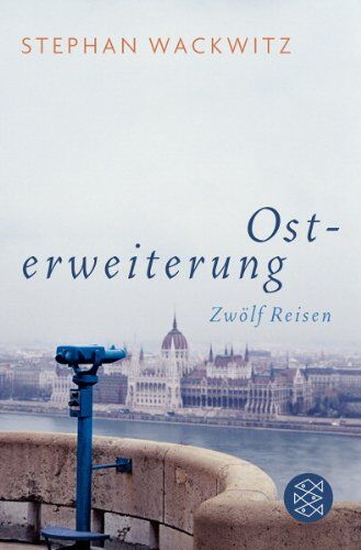 Stephan Wackwitz - Osterweiterung: Zwölf Reisen - Preis vom 09.10.2026 07:28:09 h