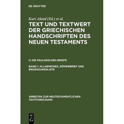 Allgemeines, Römerbrief und Ergänzungsliste, Gebundene Ausgabe von Kurt Aland, De Gruyter, 978-3-11-013442-1