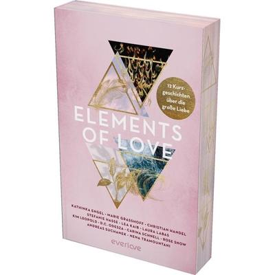 Elements of Love, Taschenbuch von Kathinka Engel,Marie Grasshoff,Christian Handel,Stefanie Hasse,Nena Tramountani, Everlove, 978-3-492-06500-9