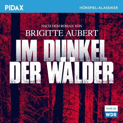Im Dunkel der Wälder - Brigitte Aubert, Audio, 4042564218114