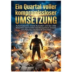 Ein Quartal voller kompromissloser Umsetzung, Ratgeber von Luisa Weiss
