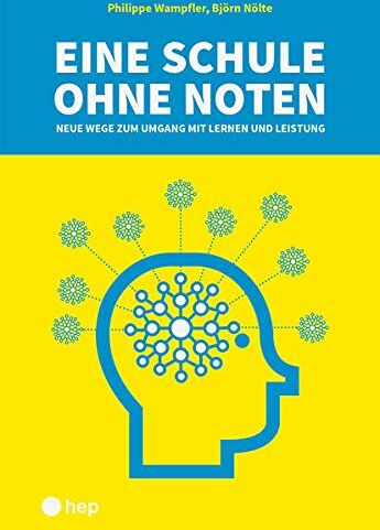 Björn Nölte - Eine Schule ohne Noten: Neue Wege zum Umgang mit Lernen und Leistung - Preis vom 02.10.2026 23:42:20 h