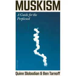 Muskism, Sachbücher von Quinn Slobodian, Ben Tarnoff