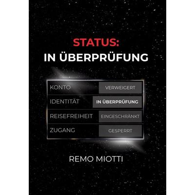 Status: In Überprüfung, Taschenbuch von Remo Miotti, BoD – Books on Demand, 978-3-695-13265-2