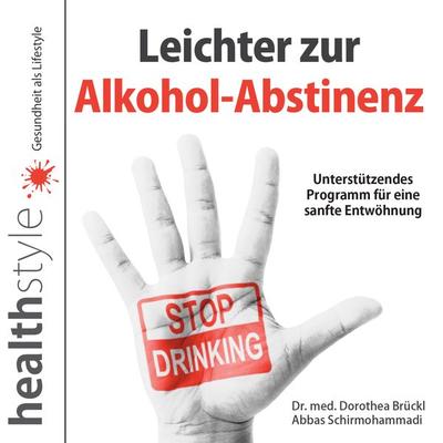 Leichter zur Alkohol-Abstinenz - Abbas Schirmohammadi,med. Dorothea Brückl, Download, 9783943261455
