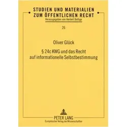 § 24c KWG und das Recht auf informationelle Selbstbestimmung, Fachbücher von Oliver Glück