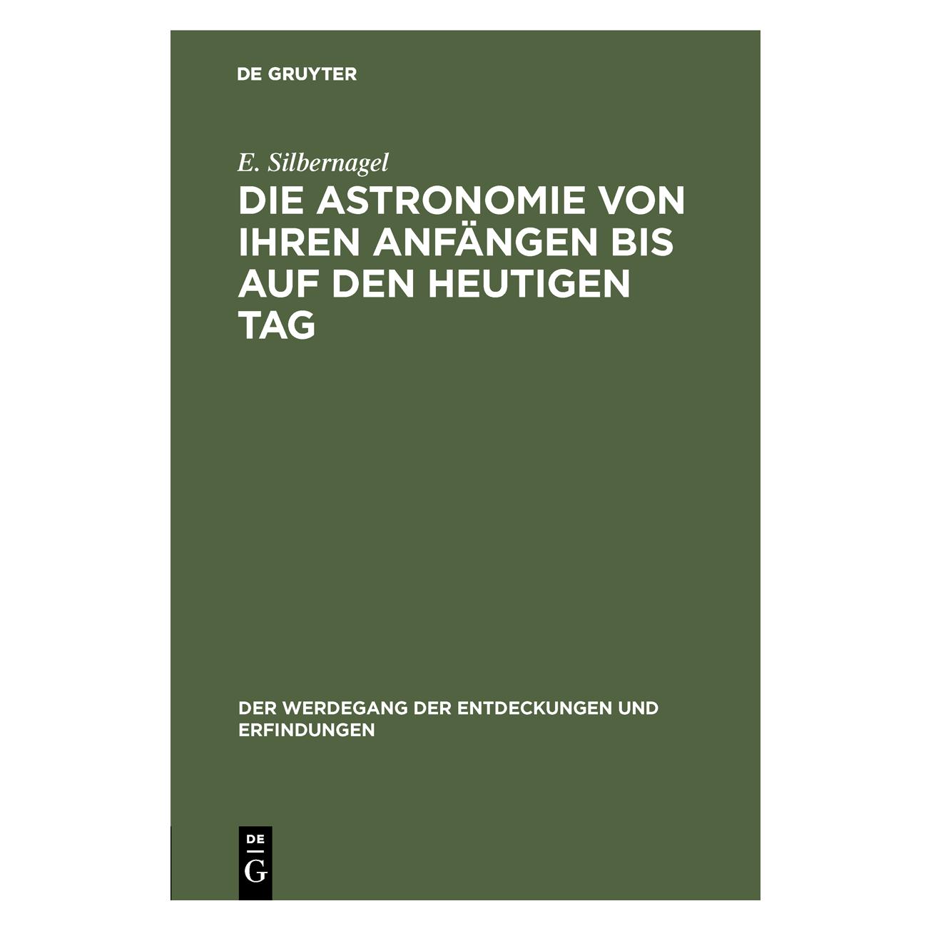 De Gruyter Silbernagel:Die Astronomie von ihren An (Deutsch, Hardcover, E. Silbernagel) (67826957)