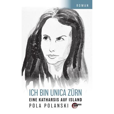 Ich bin Unica Zürn, Taschenbuch von Pola Polanski, Kulturmaschinen Verlag, 978-3-96763-343-6