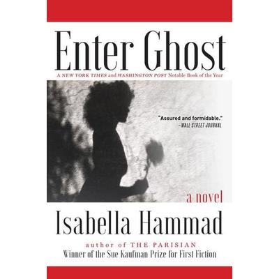 Enter Ghost, Gebundene Ausgabe von Isabella Hammad, Ingram Publishers Services, 978-0-8021-6238-0
