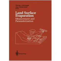 Land Surface Evaporation, Fachbücher von Thomas J. Schmugge, Jean-Claude Andre