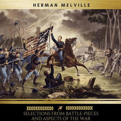 Selections from Battle-Pieces and Aspects of the War - Herman Melville, Audio, 9782291052425