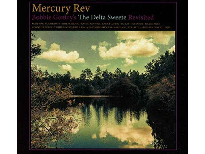 Mercury Rev - Bobbie Gentrys The Delta Sweete Rev