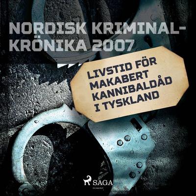 Livstid för makabert kannibaldåd i Tyskland - , Audio, 9788726179835