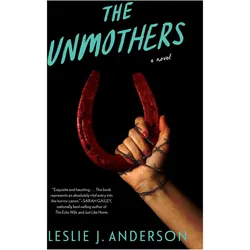 The Unmothers, Belletristik von Leslie J. Anderson