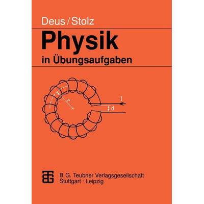 Physik in Übungsaufgaben, Taschenbuch von Peter Deus,Werner Stolz, Vieweg & Teubner, 978-3-8154-3015-6