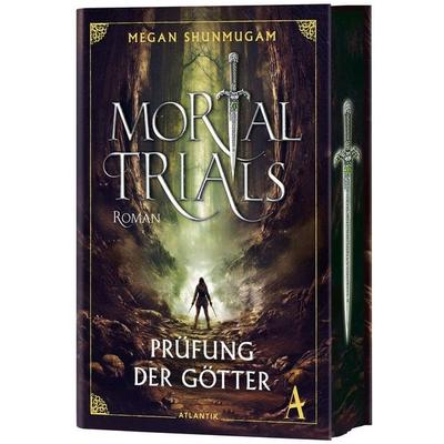 Mortal Trials, Gebundene Ausgabe von Megan Shunmugam, Atlantik Verlag, 978-3-455-02291-9
