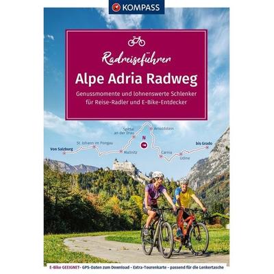 KOMPASS Radreiseführer Alpe Adria Radweg, Gebundene Ausgabe von Maria Strobl, KOMPASS Freytag & Berndt, 978-3-99154-252-0