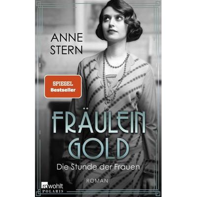 Fräulein Gold: Die Stunde der Frauen, Taschenbuch von Anne Stern, Rowohlt Taschenbuch