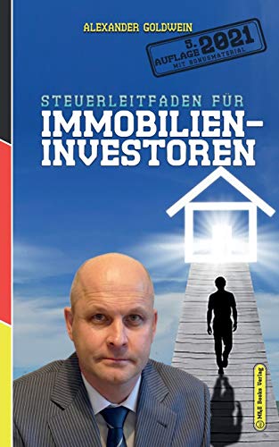 Alexander Goldwein - Steuerleitfaden für Immobilieninvestoren: Der ultimative Steuerratgeber für Privatinvestitionen in Wohnimmobilien (5. Auflage 2021) - Preis vom 09.10.2026 07:28:09 h
