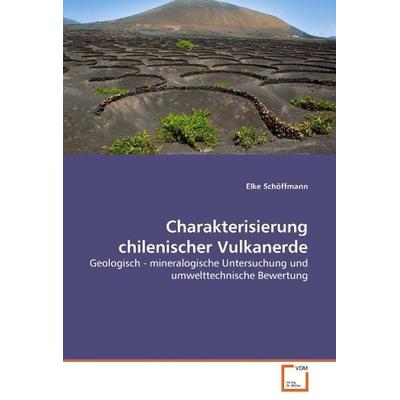 Schöffmann, E: Charakterisierung chilenischer Vulkanerde, Taschenbuch von Elke Schöffmann, VDM, 978-3-639-04855-1