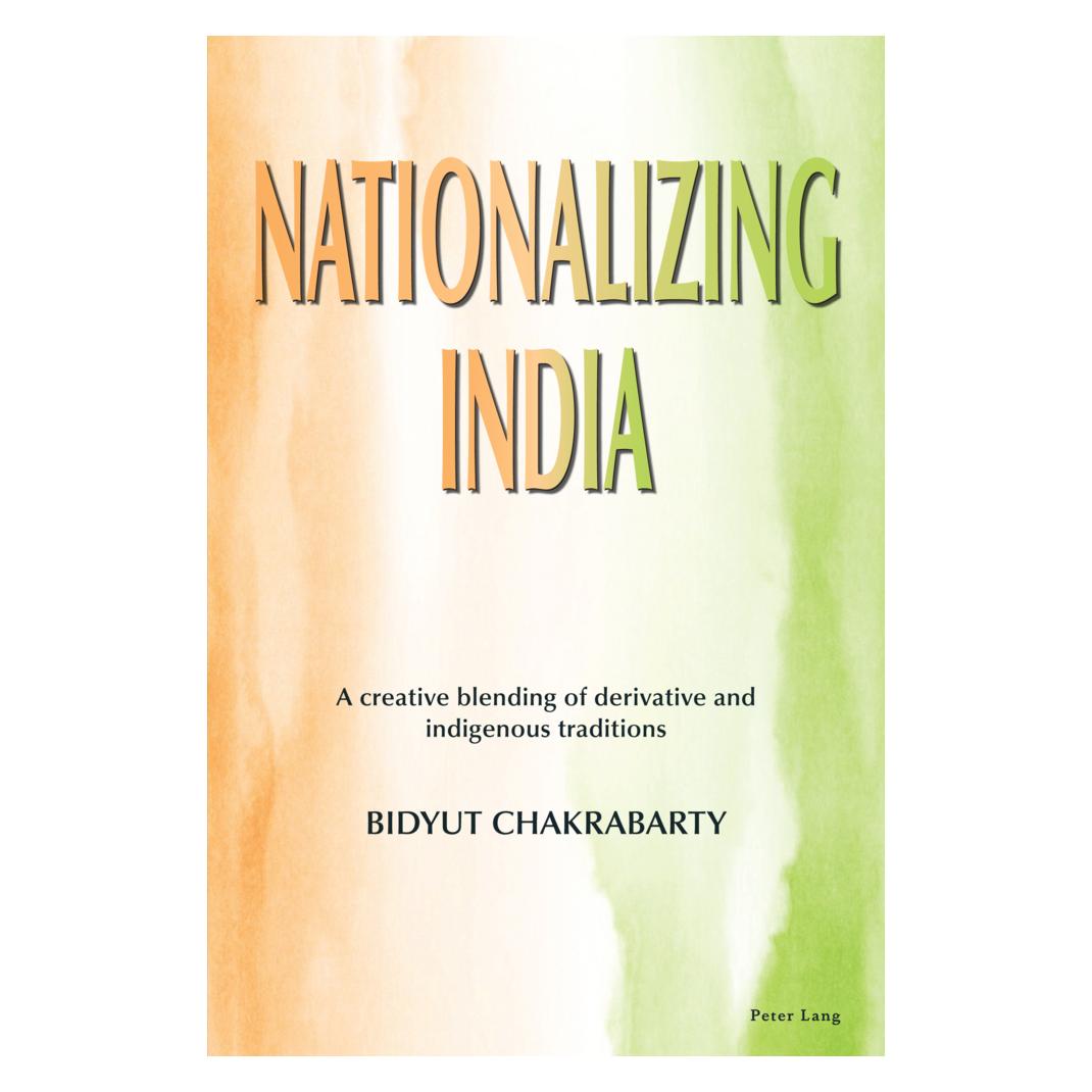 Peter Lang Nationalizing India (Englisch, Softcover, Bidyut Chakrabarty) (57127819)