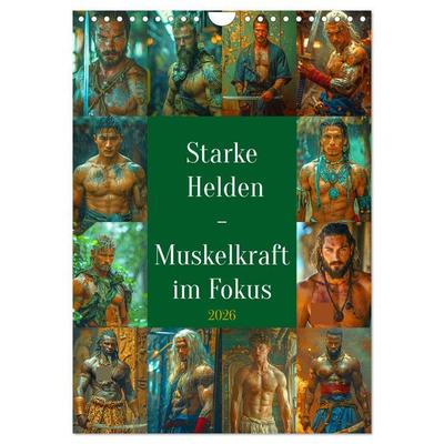 Starke Helden - Muskelkraft im Fokus (Wandkalender 2026 DIN A4 hoch), CALVENDO Monatskalender