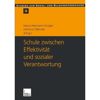 Schule zwischen Effektivität und sozialer Verantwortung, Taschenbuch von Heinz-Hermann Krüger,Hartmut Wenzel, VS Verlag für Sozialwissenschaften,