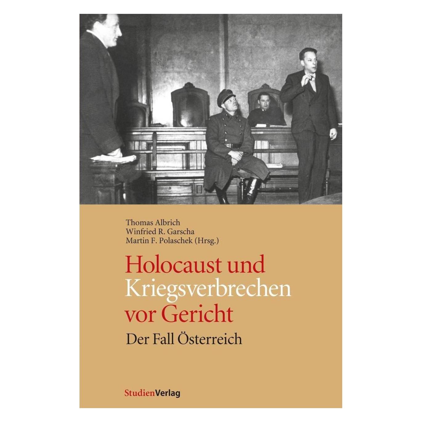 Studienverlag Holocaust und Kriegsverbrechen vor Gericht (Deutsch, Softcover, Martin F. Polaschek, Thomas Albrich, Winfried R. Garscha) (7159914)