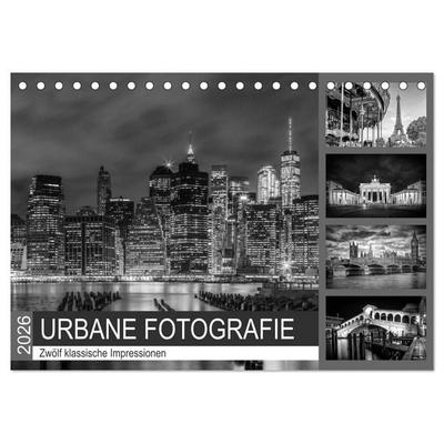 URBANE FOTOGRAFIE Zwölf klassische Impressionen (Tischkalender 2026 DIN A5 quer), CALVENDO Monatskalender