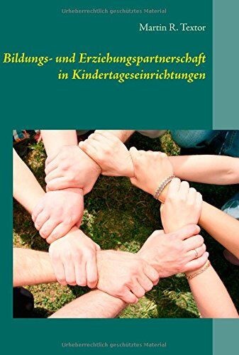 Textor, Martin R - Bildungs- und Erziehungspartnerschaft in Kindertageseinrichtungen - Preis vom 19.10.2026 19:33:35 h