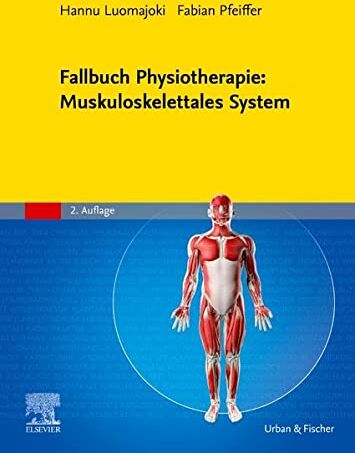Hannu Luomajoki - Fallbuch Physiotherapie: Muskuloskelettales System - Preis vom 04.10.2026 03:51:26 h