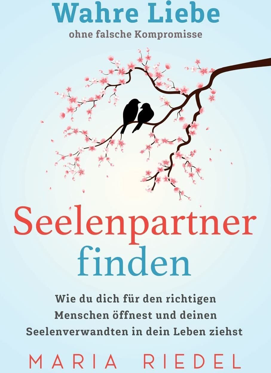 Maria Riedel - Seelenpartner finden - Wahre Liebe ohne falsche Kompromisse - Preis vom 19.10.2026 19:33:35 h