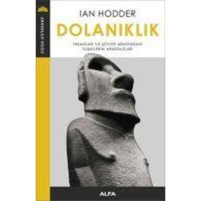 Dolaniklik, Taschenbuch von Ian Hodder, Alfa Basim Yayim Dagitim