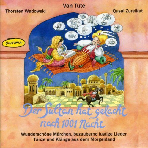 Thorsten Wadowski - Der Sultan Hat Gelacht Nach 1001 Na - Preis vom 17.10.2026 19:25:27 h
