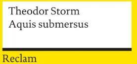 Theodor Storm - Aquis submersus - Preis vom 17.10.2026 19:25:27 h