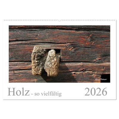 Holz - so vielfältig (Wandkalender 2026 DIN A2 quer), CALVENDO Monatskalender