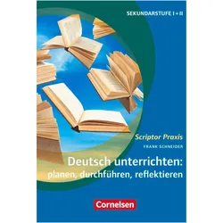 Deutsch unterrichten: planen, durchführen, reflektieren, Fachbücher von Frank Schneider