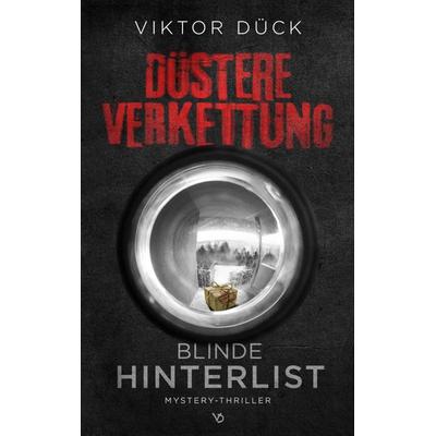 Düstere Verkettung, Taschenbuch von Viktor Dück, BoD – Books on Demand, 978-3-7597-1301-8