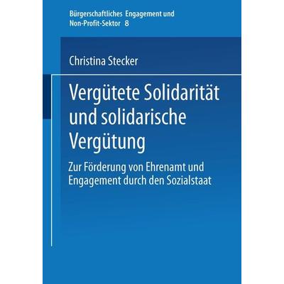 Vergütete Solidarität und solidarische Vergütung, Taschenbuch von Christina Stecker, VS Verlag für Sozialwissenschaften, 978-3-8100-3484-7