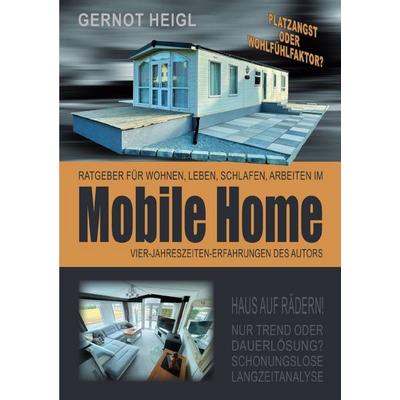 Mobile Home, Taschenbuch von Gernot Heigl, Epubli, 978-3-8190-2331-6