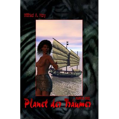 HERR DER WELTEN Buchausgabe / HERR DER WELTEN Buchausgabe 002: Planet der Träumer, Taschenbuch von Wilfried A. Hary, Epubli, 978-3-565-00995-4