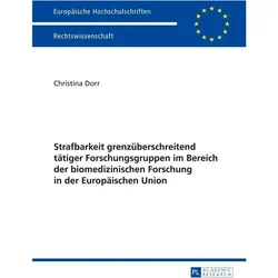 Strafbarkeit grenzüberschreitend tätiger Forschungsgruppen im Bereich der biomedizinischen Forschung, Fachbücher von Christina Dorr