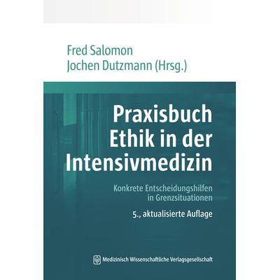 Praxisbuch Ethik in der Intensivmedizin, Taschenbuch von , MWV Medizinisch Wissenschaftliche Verlagsgesellschaft, 978-3-7753-0013-1