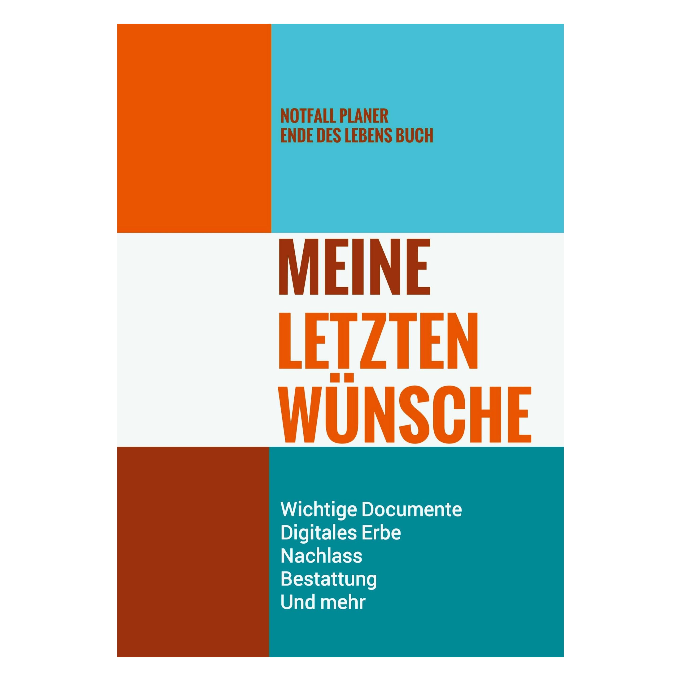 Bookmundo Direct Notfall Planer - Ende des Lebens Buch - Meine Letzten Wünsche - Wichtige Documente, Digitales E (Deutsch, Softcover, Letzte - Wünsche - Bücher) (44828633)